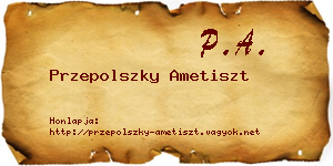 Przepolszky Ametiszt névjegykártya